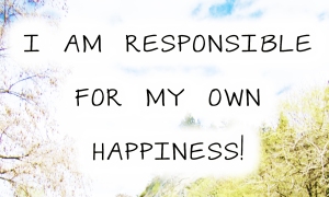 responsible+for+my+own+happiness
